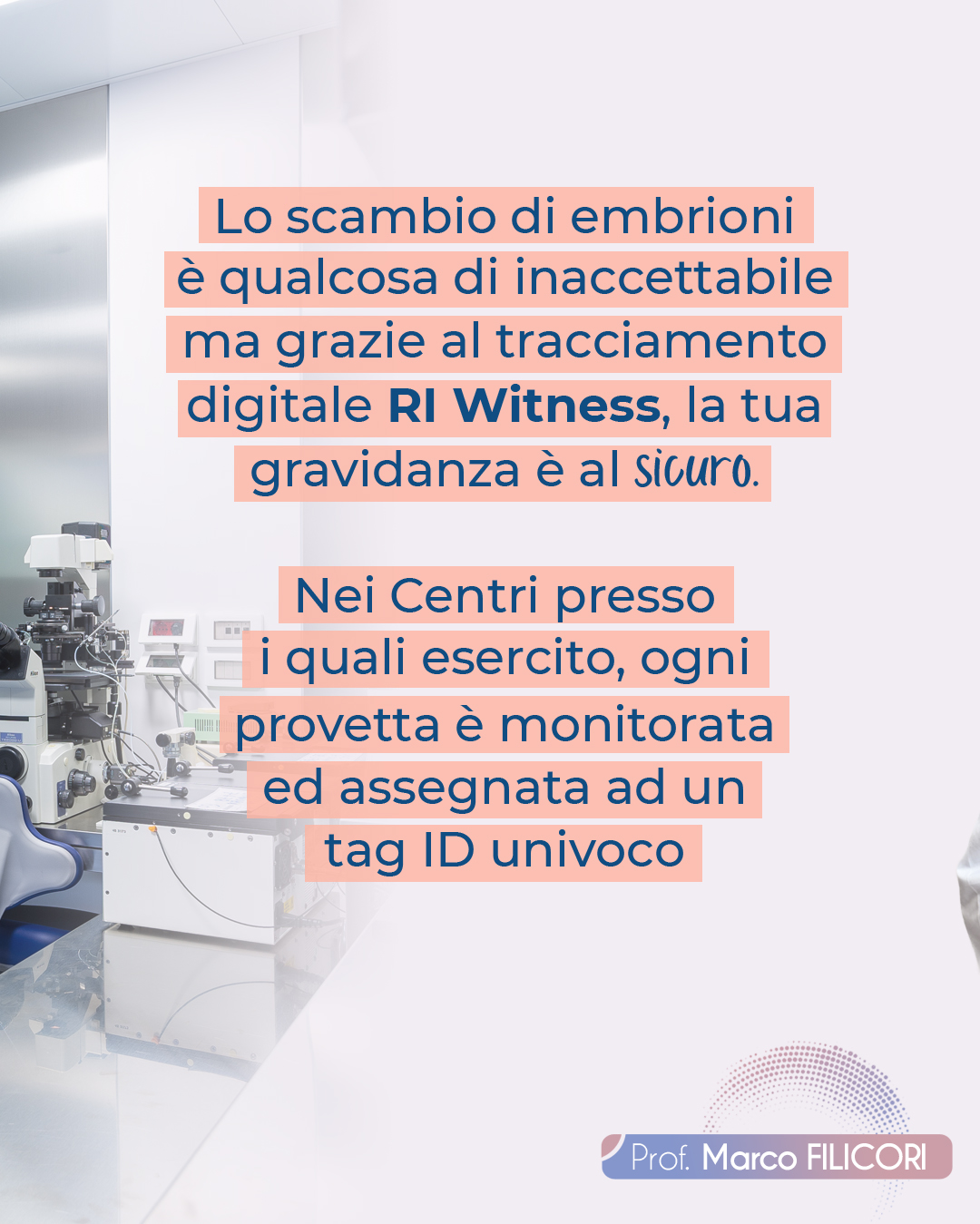 I Centri Medici Omniclinics di Bologna e Verona usano il sistema RI Witness per eliminare il rischio di scambio di embrioni